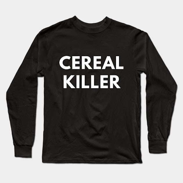 Cereal Killer - Funny Pun Long Sleeve T-Shirt by coffeeandwinedesigns